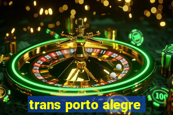 trans porto alegre